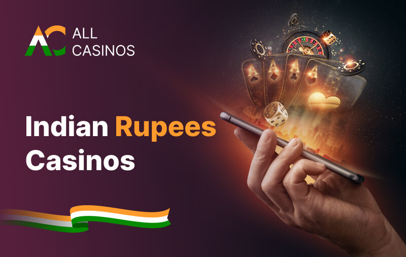 Indian Rupees Casinos