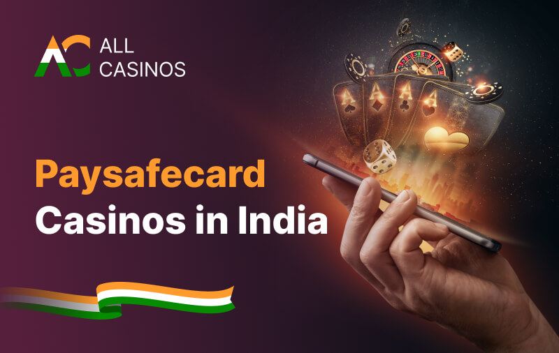 Paysafecard Casinos India