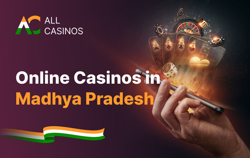 Online Casinos Madhya Pradesh