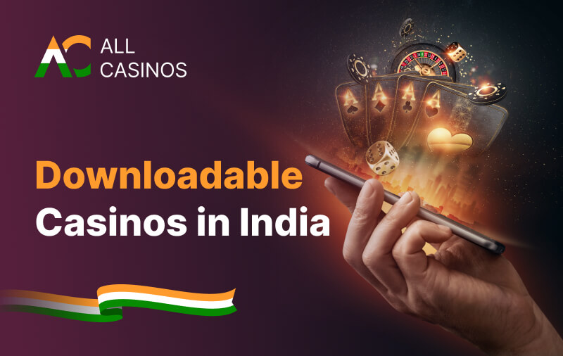 Downloadable Casinos India