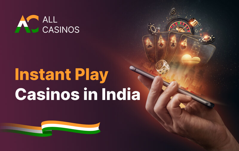 Instant Play Casinos India