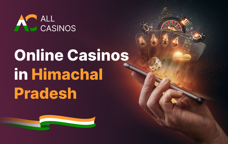Online Casinos Himachal Pradesh