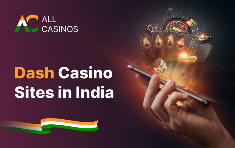 Dash Casinos India