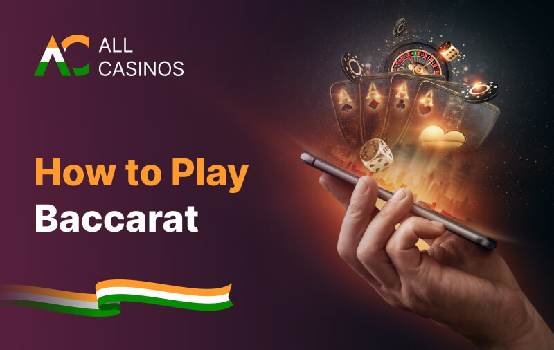 How to Play Baccarat in India